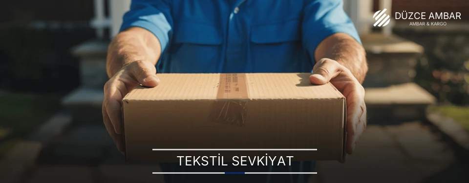 Düzce Tekstil Sevkiyat Ambar Firmaları