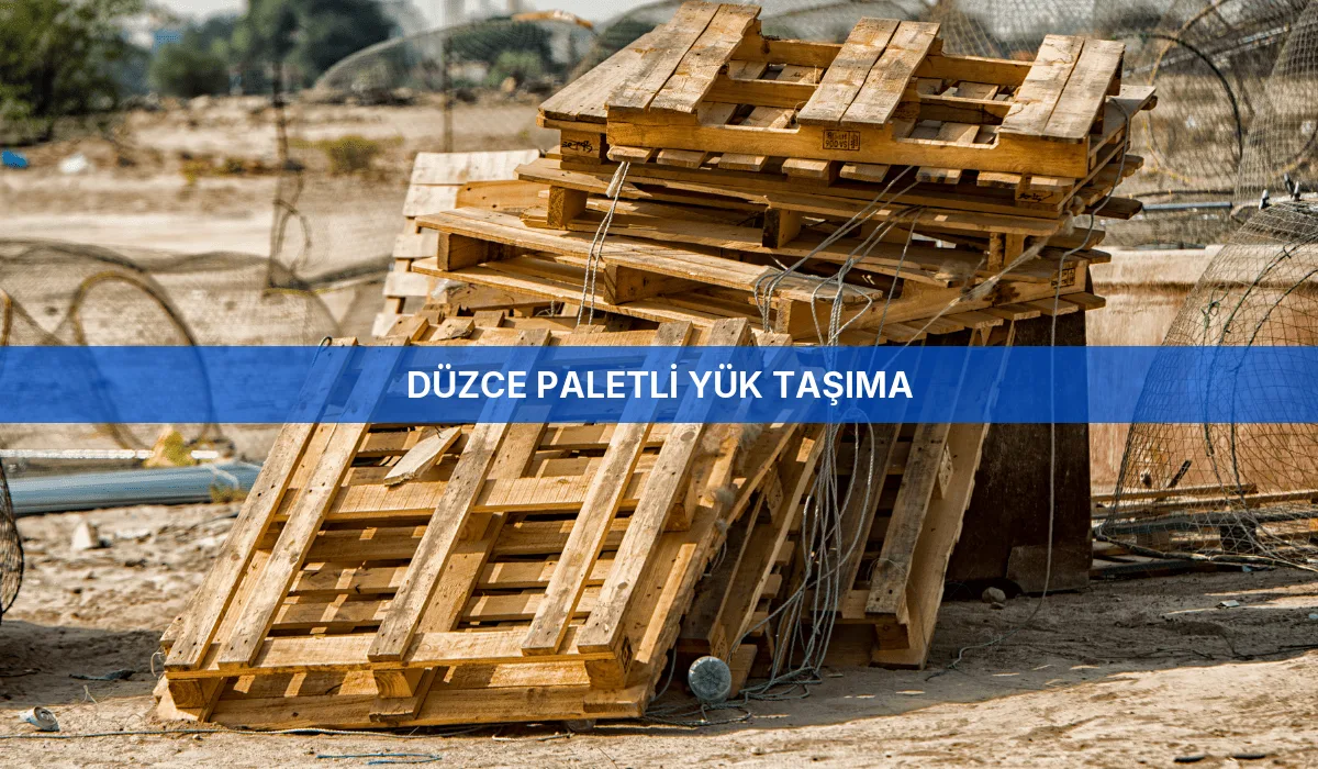 Düzce Paletli Yük Taşıma